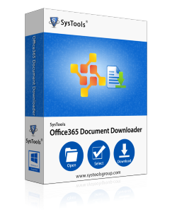 SysTools Office 365 Document Downloader
